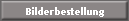 Bilderbestellung